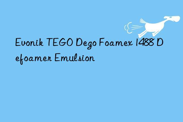 Evonik TEGO Dego Foamex 1488 Defoamer Emulsion