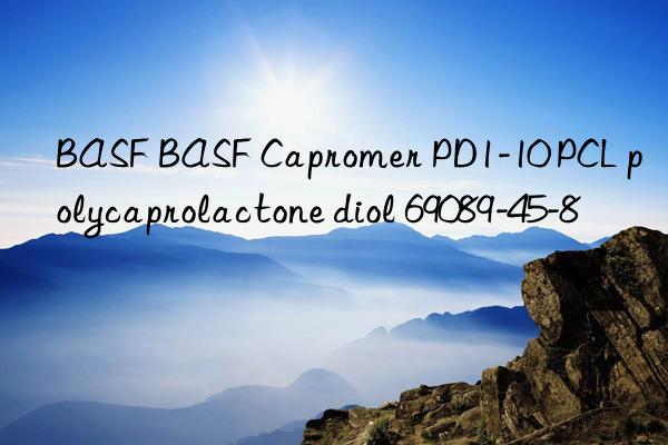 BASF BASF Capromer PD1-10 PCL polycaprolactone diol 69089-45-8