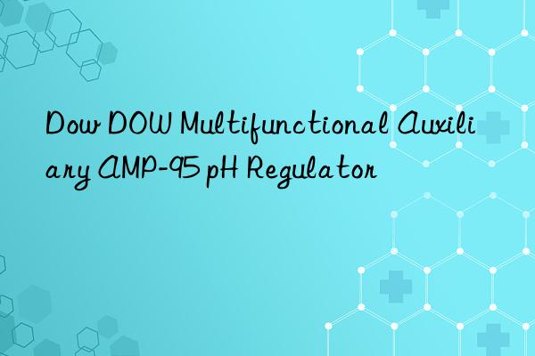 Dow DOW Multifunctional Auxiliary AMP-95 pH Regulator