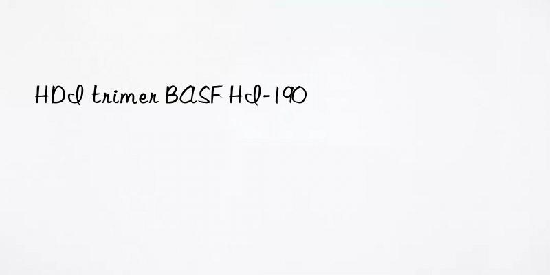 HDI trimer BASF HI-190