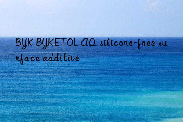 BYK BYKETOL AQ silicone-free surface additive