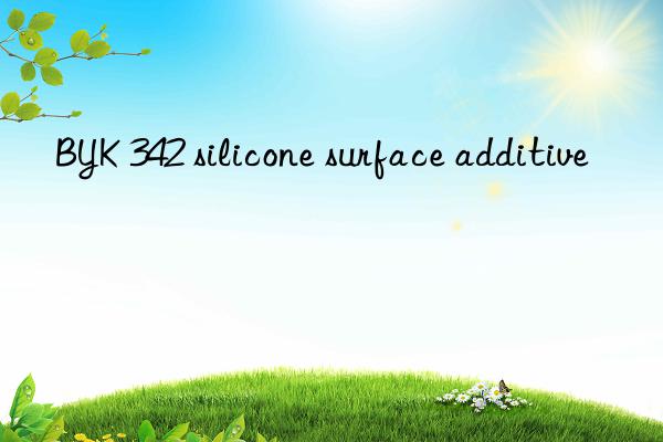 BYK 342 silicone surface additive