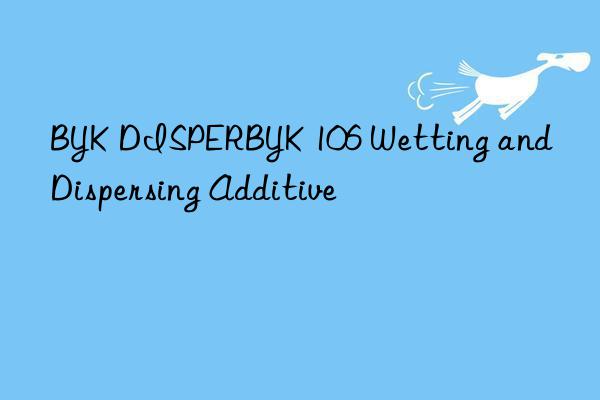 BYK DISPERBYK 106 Wetting and Dispersing Additive