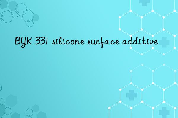 BYK 331 silicone surface additive