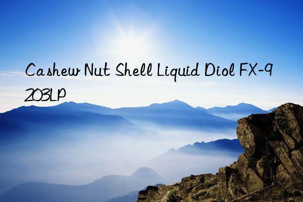 Cashew Nut Shell Liquid Diol FX-9203LP