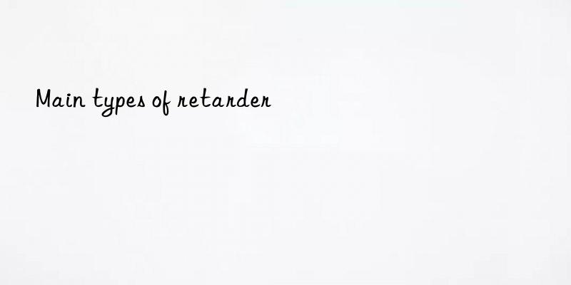 Main types of retarder