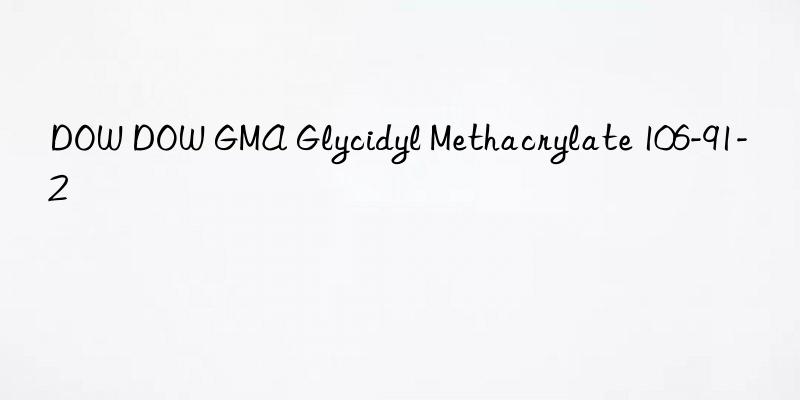 DOW DOW GMA Glycidyl Methacrylate 106-91-2