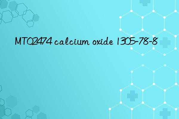 MT02474 calcium oxide 1305-78-8