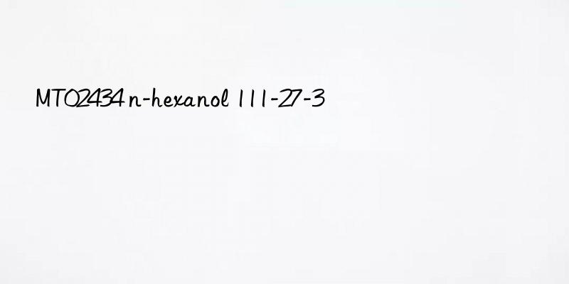 MT02434 n-hexanol 111-27-3