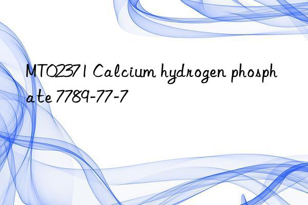 MT02371 Calcium hydrogen phosphate 7789-77-7