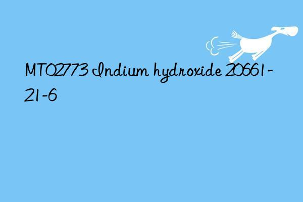 MT02773 Indium hydroxide 20661-21-6