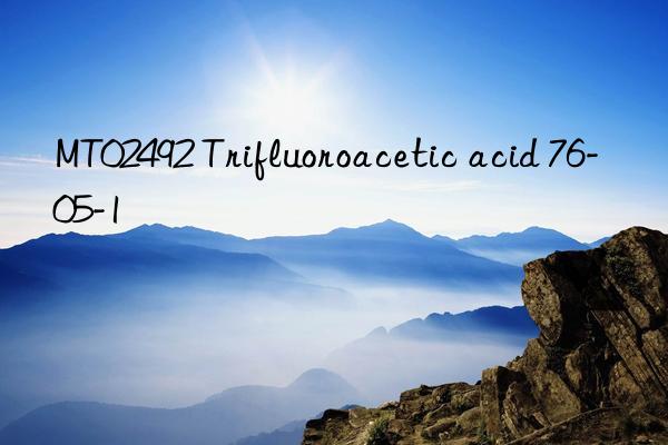 MT02492 Trifluoroacetic acid 76-05-1