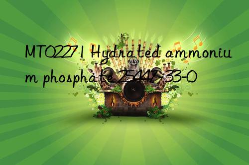 MT02271 Hydrated ammonium phosphate 25447-33-0