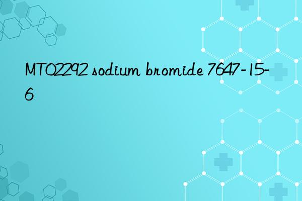 MT02292 sodium bromide 7647-15-6