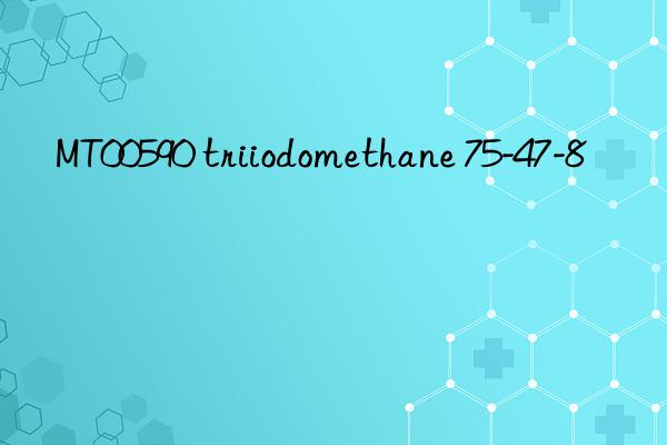 MT00590 triiodomethane 75-47-8