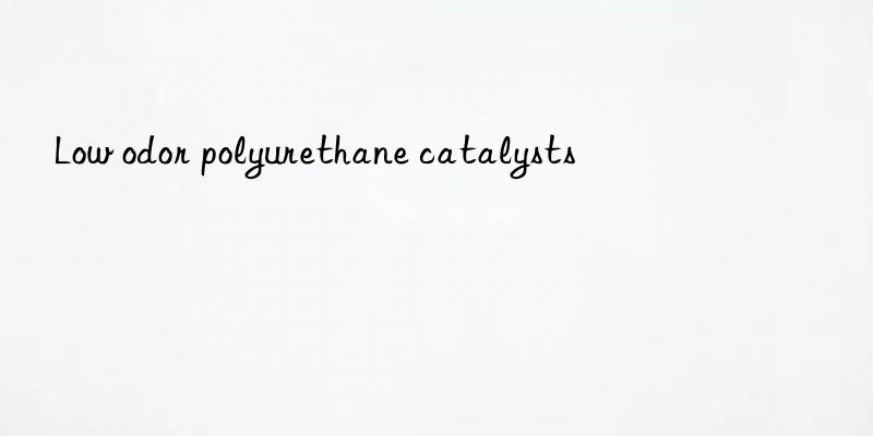 Low odor polyurethane catalysts