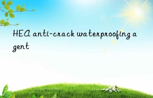 HEA anti-crack waterproofing agent