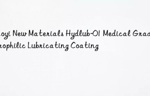 Haoyi New Materials Hydlub-01 Medical Grade Hydrophilic Lubricating Coating