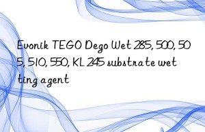 Evonik TEGO Dego Wet 285, 500, 505, 510, 550, KL 245 substrate wetting agent