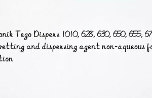 Evonik Tego Dispers 1010, 628, 630, 650, 655, 670 wetting and dispersing agent non-aqueous formulation