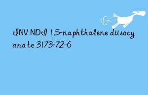 INV NDI 1,5-naphthalene diisocyanate 3173-72-6