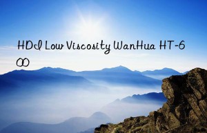 HDI Low Viscosity WanHua HT-600