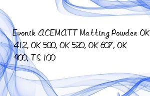 Evonik ACEMATT Matting Powder OK 412, OK 500, OK 520, OK 607, OK 900, TS 100