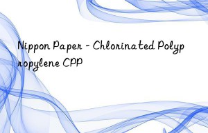 Nippon Paper – Chlorinated Polypropylene CPP