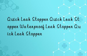 Quick Leak Stopper Quick Leak Stopper Waterproof Leak Stopper Quick Leak Stopper