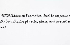 AF-5703 Adhesion Promoter Used to improve difficult-to-adhesive plastic, glass, and metal surfaces