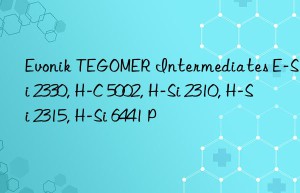 Evonik TEGOMER Intermediates E-Si 2330, H-C 5002, H-Si 2310, H-Si 2315, H-Si 6441 P