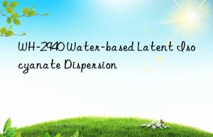 WH-2940 Water-based Latent Isocyanate Dispersion