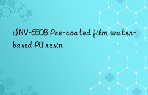 INV-650B Pre-coated film water-based PU resin