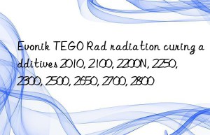 Evonik TEGO Rad radiation curing additives 2010, 2100, 2200N, 2250, 2300, 2500, 2650, 2700, 2800