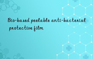 Bio-based peelable anti-bacterial protective film