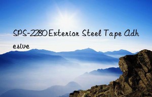 SPS-2280 Exterior Steel Tape Adhesive