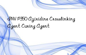 INV P350 Aziridine Crosslinking Agent Curing Agent