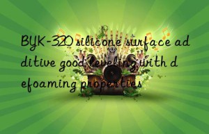 BYK-320 silicone surface additive good leveling with defoaming properties