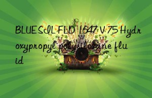 BLUESIL FLD 1647 V 75 Hydroxypropyl polysiloxane fluid