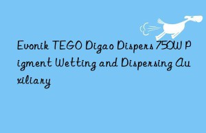 Evonik TEGO Digao Dispers 750W Pigment Wetting and Dispersing Auxiliary