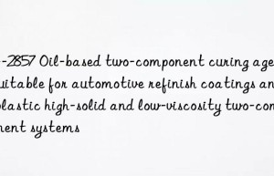 SH-2857 Oil-based two-component curing agent is suitable for automotive refinish coatings and plastic high-solid and low-viscosity two-component systems