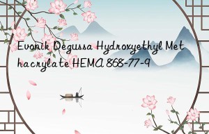 Evonik Degussa Hydroxyethyl Methacrylate HEMA 868-77-9