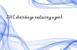 JHS shrinkage reducing agent