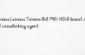 Lanxess Lanxess Trixene BI 7961 HDI biuret closed crosslinking agent