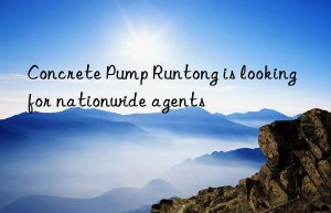 Concrete Pump Runtong is looking for nationwide agents