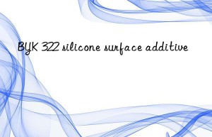 BYK 322 silicone surface additive