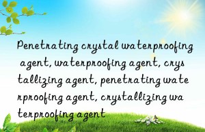 Penetrating crystal waterproofing agent, waterproofing agent, crystallizing agent, penetrating waterproofing agent, crystallizing waterproofing agent