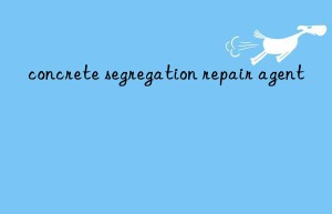 concrete segregation repair agent