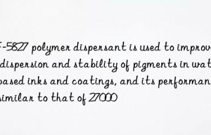 AF-5827 polymer dispersant is used to improve the dispersion and stability of pigments in water-based inks and coatings, and its performance is similar to that of 27000