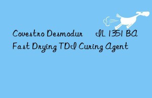 Covestro Desmodur® IL 1351 BA Fast Drying TDI Curing Agent